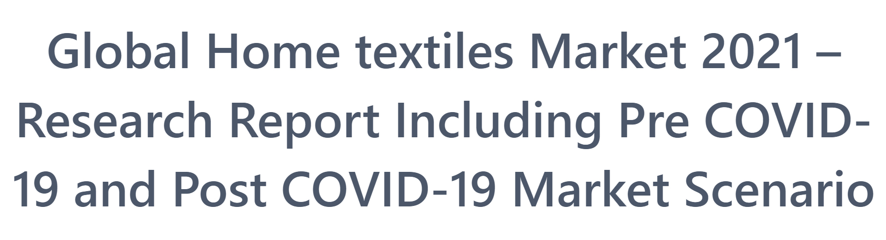 Home textiles Market Will Create New Growth Opportunities In The Next Coming Years