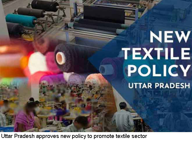 Uttar Pradesh approves new policy to promote textile sector