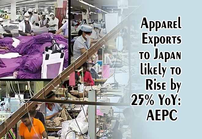 Apparel exports to Japan likely to rise by 25% YoY: AEPC