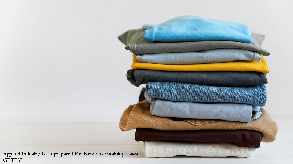 Apparel Industry Is Unprepared For New Sustainability Laws