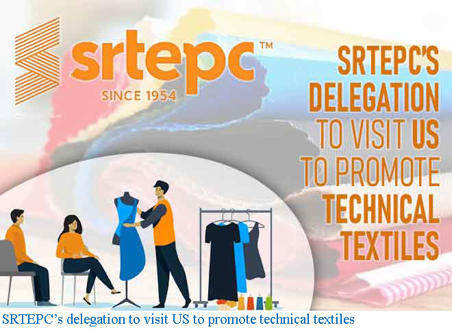 SRTEPC’s delegation to visit United States to promote technical textiles