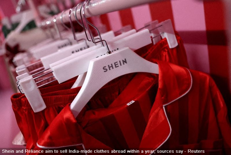 Shein and Reliance aim to sell India-made clothes abroad within a year, sources say